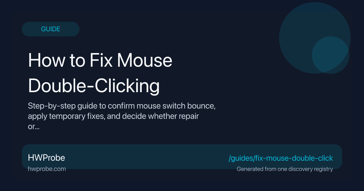 Double Click Software How to Fix Mouse Double-Clicking — Confirm Switch Bounce | HWProbe